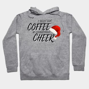 I Run On Coffee and Christmas Cheer Hoodie